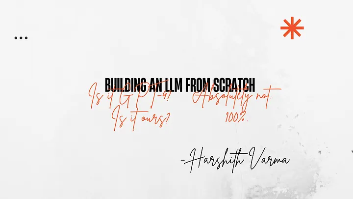 Building an LLM From Scratch